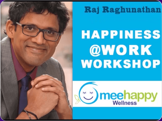 Happiness@Work poster for Raj Raghunathan's employee happiness workshop